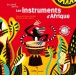  les instruments d'Afrique - Livre + CD