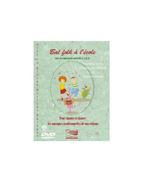 Bal folk à l'école - Musiques de nos provinces - Livret + DVD + CD