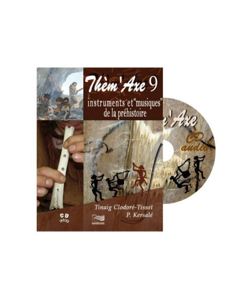 Thèm'Axe - Instruments et Musiques de la Préhistoire - Livre + 2 CD