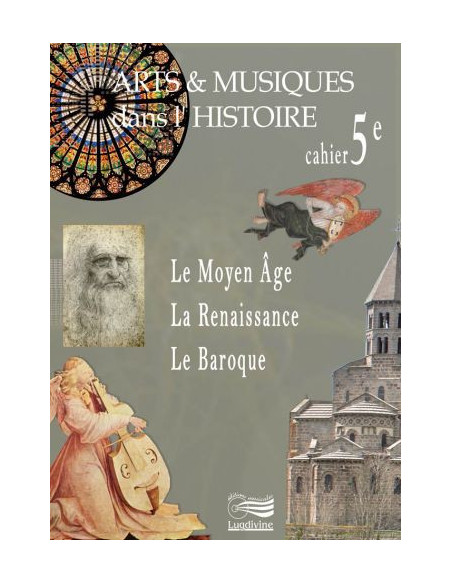 Arts et Musiques dans l'Histoire - Vol 2/3/4 - Le cahier de l'élève 5ème